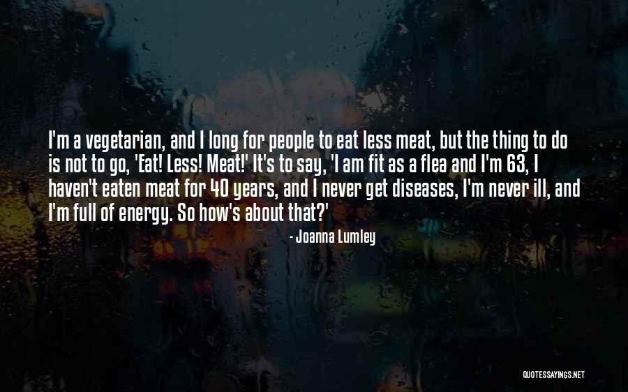 Kanoe Miller Quotes By Joanna Lumley Kanoe Miller Quotes By Joanna Lumley