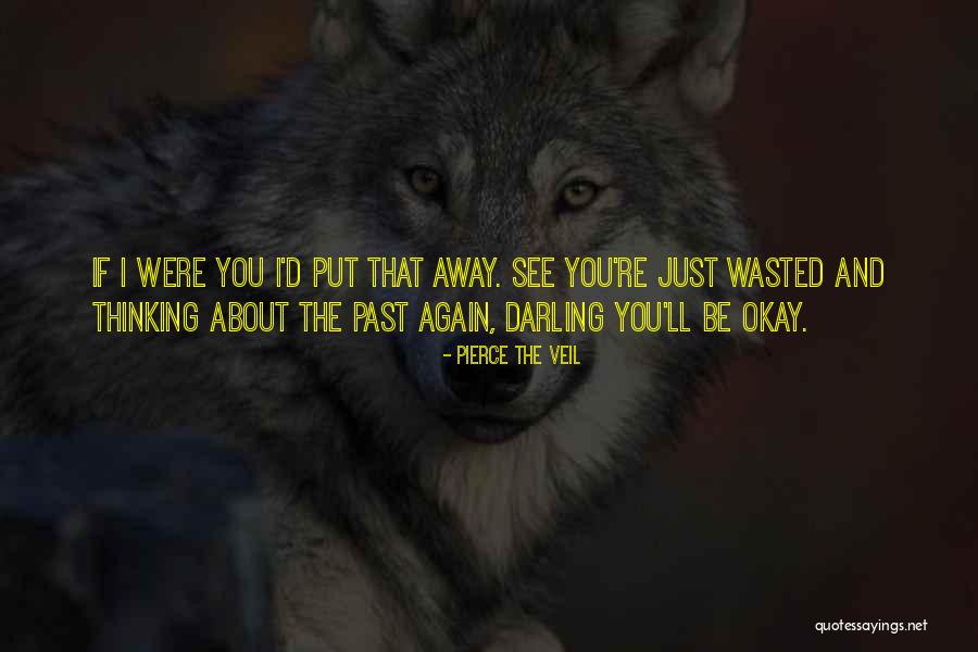 Kansallisoopperan Baletti Quotes By Pierce The Veil Kansallisoopperan Baletti Quotes By Pierce The Veil