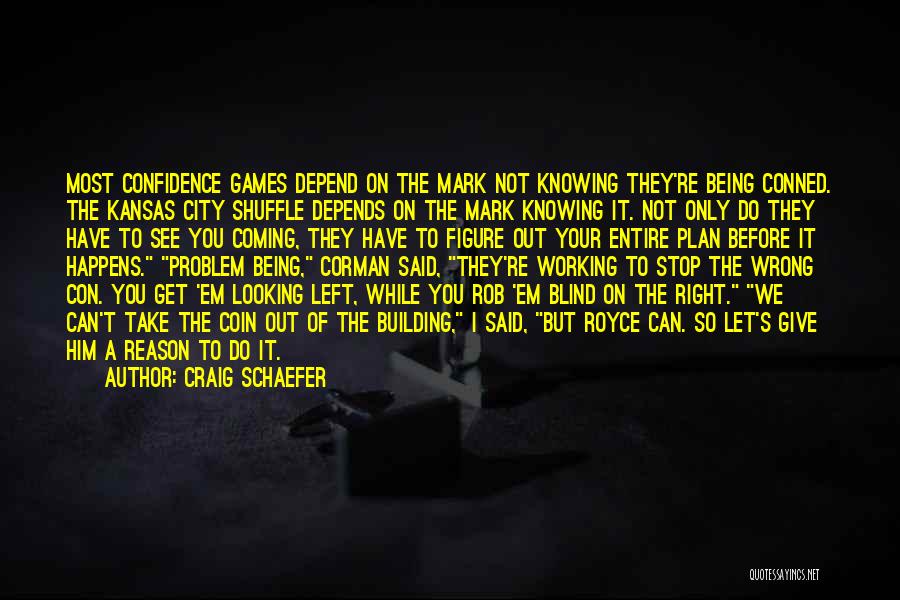 Kansas City Shuffle Quotes By Craig Schaefer