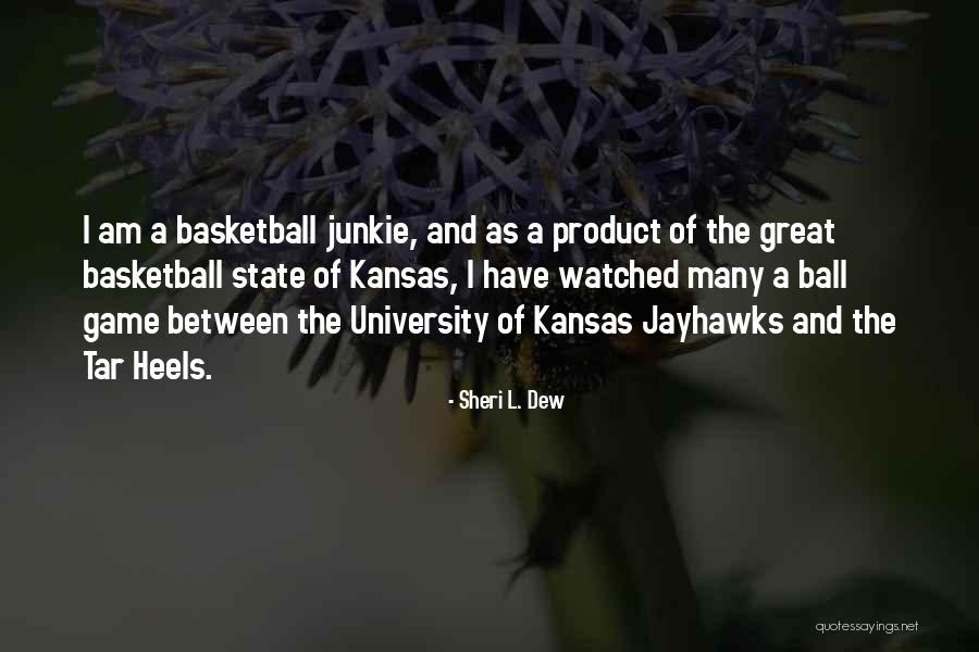 Kansas Jayhawks Quotes By Sheri L. Dew