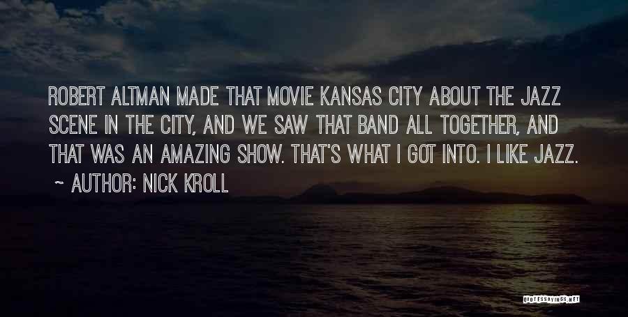Kansas Movie Quotes By Nick Kroll
