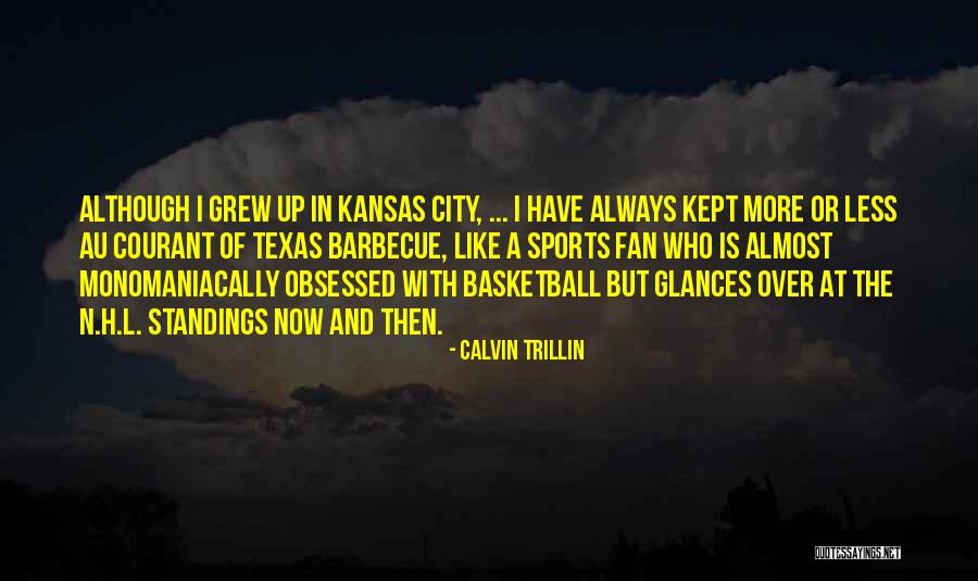 Kansas Quotes By Calvin Trillin