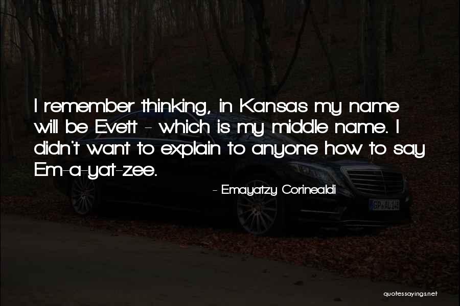 Kansas Quotes By Emayatzy Corinealdi