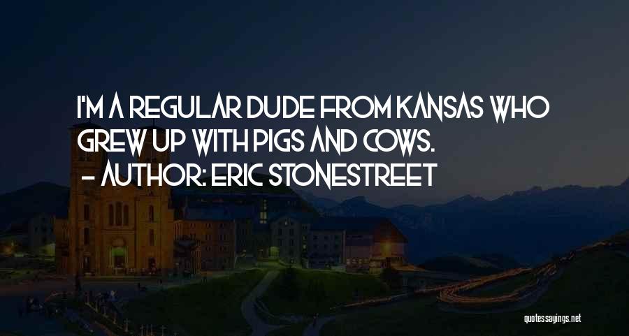 Kansas Quotes By Eric Stonestreet