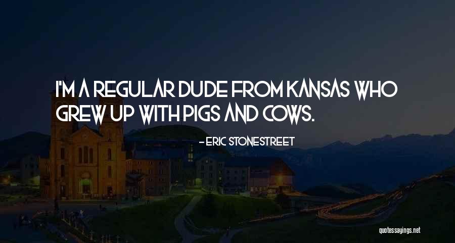 Kansas Quotes By Eric Stonestreet