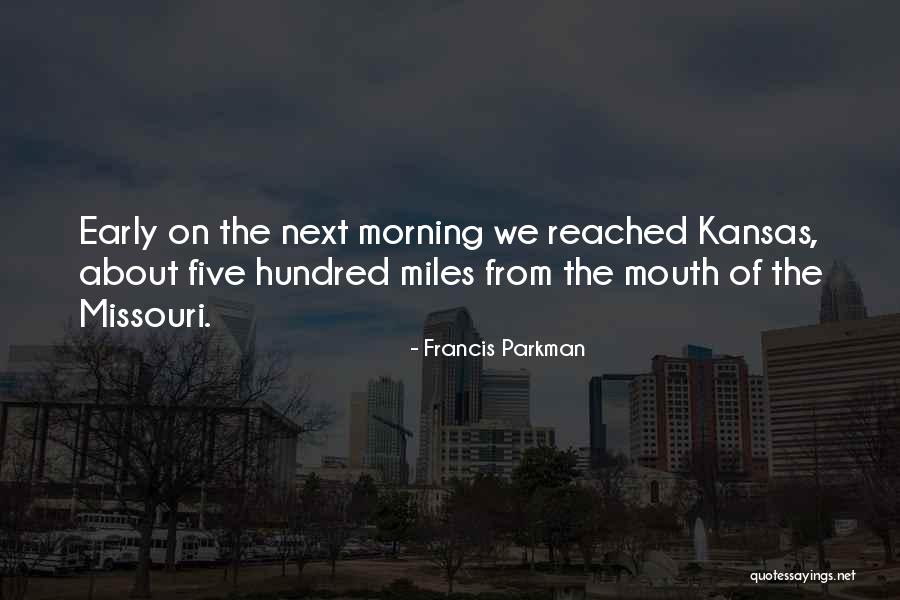 Kansas Quotes By Francis Parkman