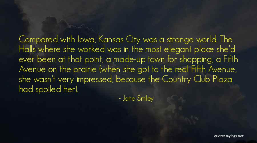 Kansas Quotes By Jane Smiley