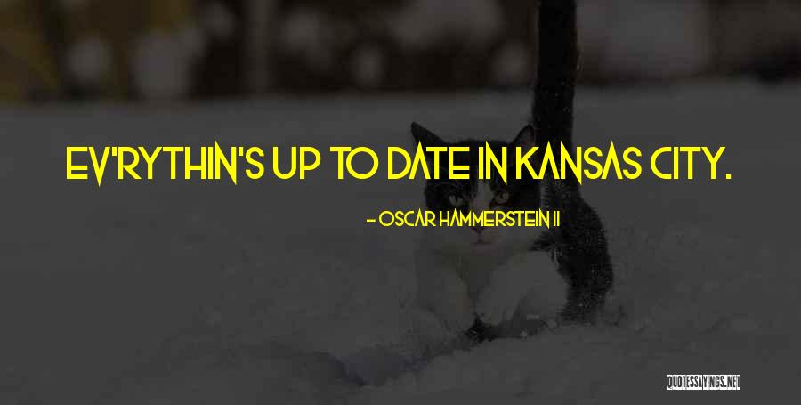 Kansas Quotes By Oscar Hammerstein II