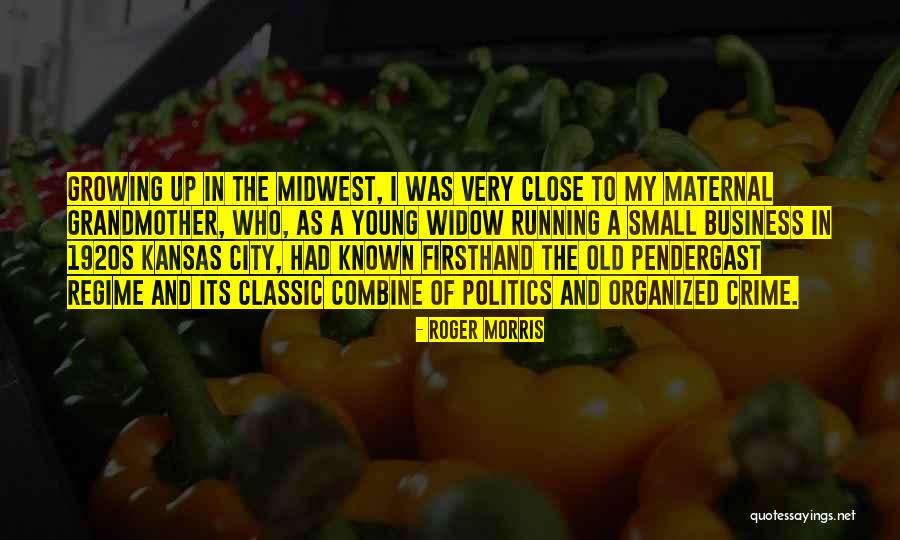 Kansas Quotes By Roger Morris