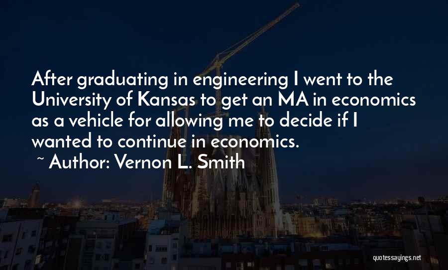 Kansas University Quotes By Vernon L. Smith