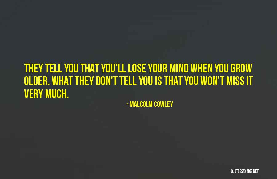 Kant And Mill Readings Quotes By Malcolm Cowley Kant And Mill Readings Quotes By Malcolm Cowley