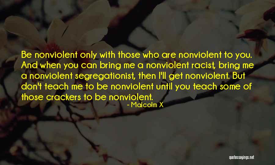 Kant Groundwork Quotes By Malcolm X