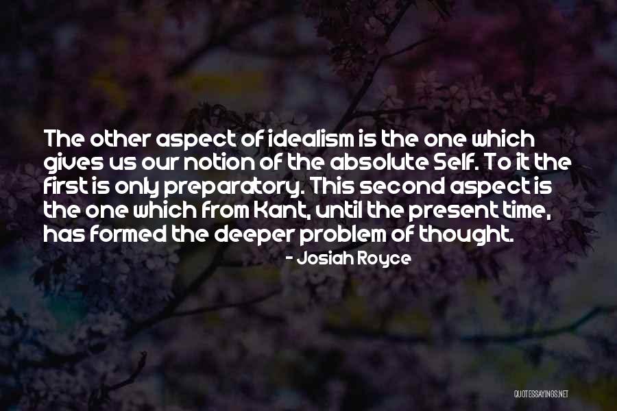 Kant Idealism Quotes By Josiah Royce Kant Idealism Quotes By Josiah Royce