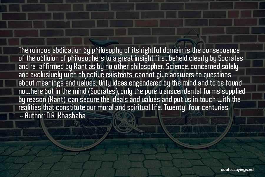 Kant Transcendental Quotes By D.R. Khashaba