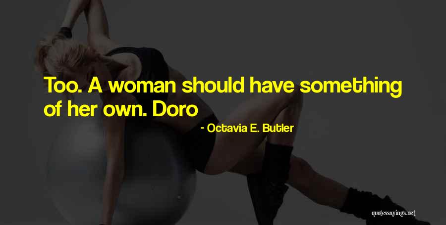 Kantaro Sweet Quotes By Octavia E. Butler Kantaro Sweet Quotes By Octavia E. Butler