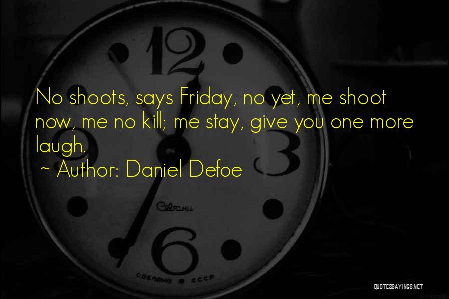 Kanti Quotes By Daniel Defoe