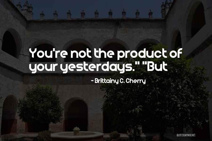 Kantilal Patel Quotes By Brittainy C. Cherry Kantilal Patel Quotes By Brittainy C. Cherry
