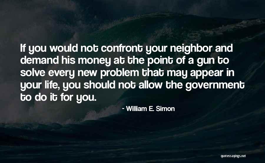 Kantine University Quotes By William E. Simon Kantine University Quotes By William E. Simon