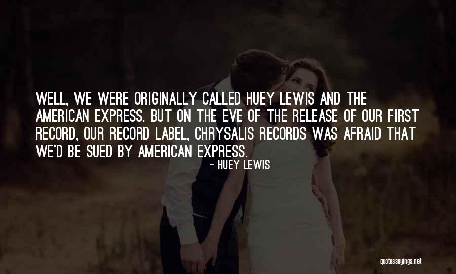 Kantkiss Quotes By Huey Lewis Kantkiss Quotes By Huey Lewis