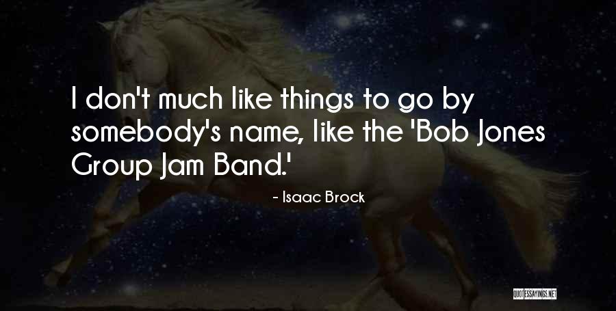 Kantrovitz Law Quotes By Isaac Brock Kantrovitz Law Quotes By Isaac Brock