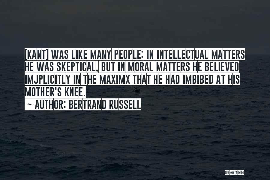 Kant's Quotes By Bertrand Russell