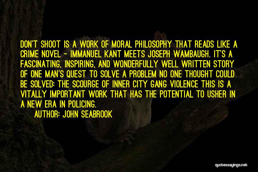 Kant's Quotes By John Seabrook