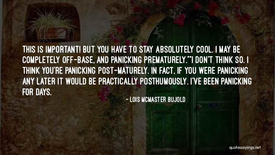 Kanuka Wilderness Quotes By Lois McMaster Bujold Kanuka Wilderness Quotes By Lois McMaster Bujold