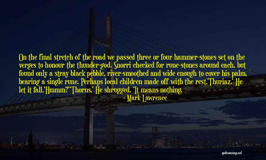 Kanunlar Slayt Quotes By Mark Lawrence Kanunlar Slayt Quotes By Mark Lawrence