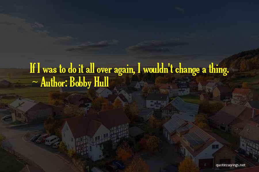 Kanury Md Quotes By Bobby Hull