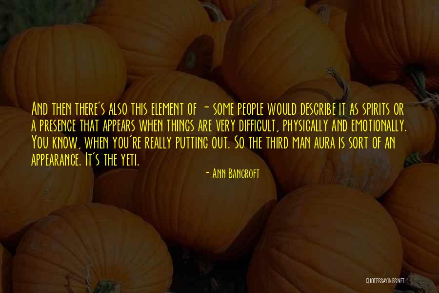Kanwaljeet Mundy Quotes By Ann Bancroft Kanwaljeet Mundy Quotes By Ann Bancroft
