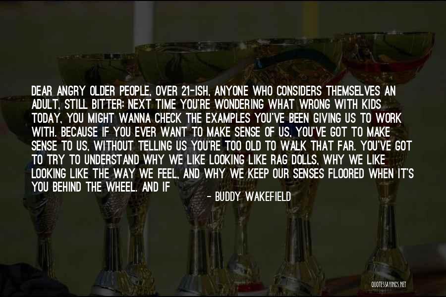 Kanya Bhrun Hatya Quotes By Buddy Wakefield Kanya Bhrun Hatya Quotes By Buddy Wakefield