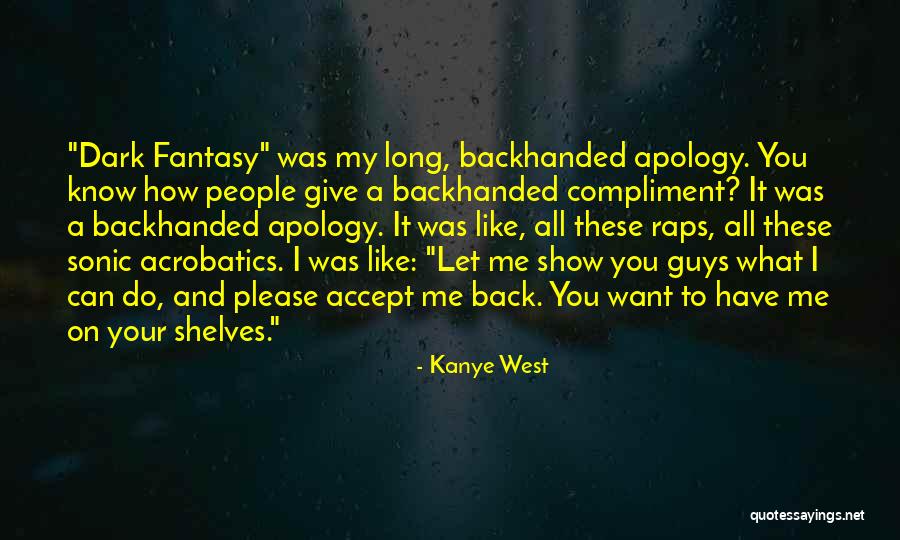 Kanye Dark Fantasy Quotes By Kanye West Kanye Dark Fantasy Quotes By Kanye West