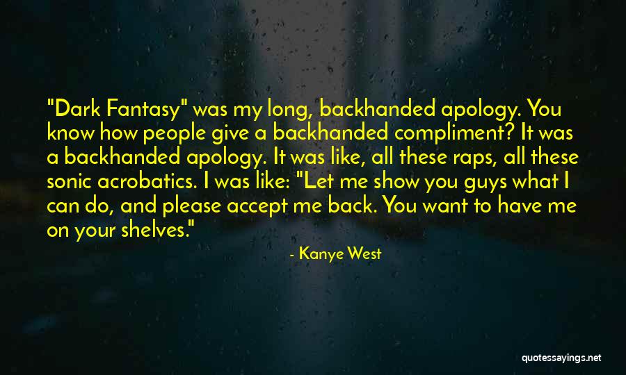 Kanye Dark Fantasy Quotes By Kanye West