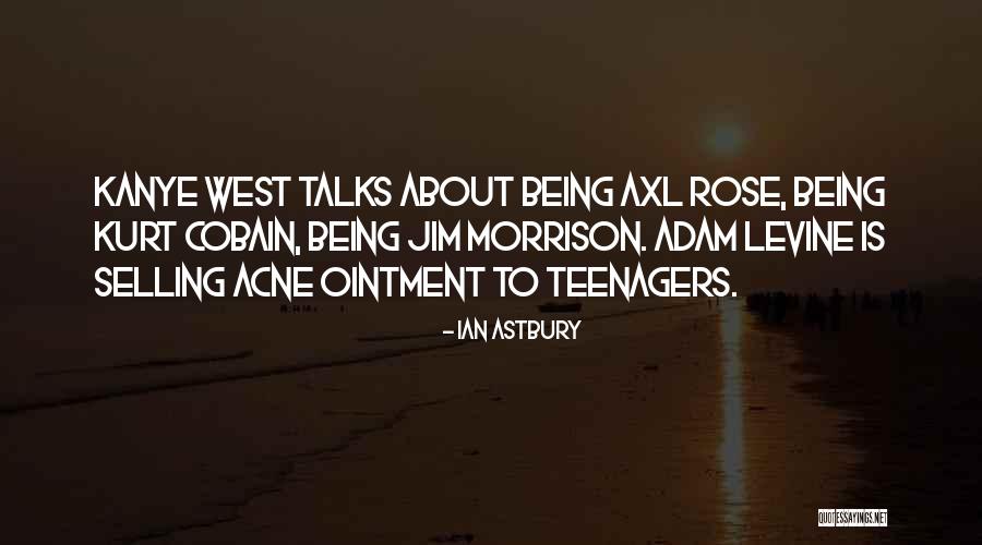 Kanye Quotes By Ian Astbury