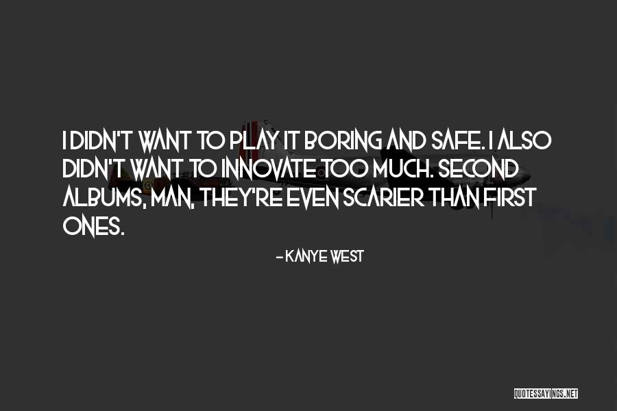 Kanye Quotes By Kanye West