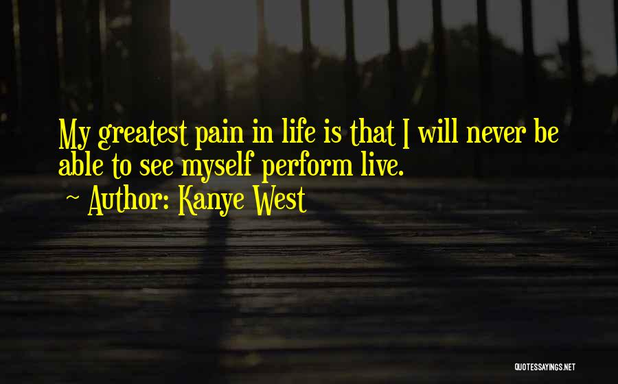 Kanye West Best Life Quotes By Kanye West