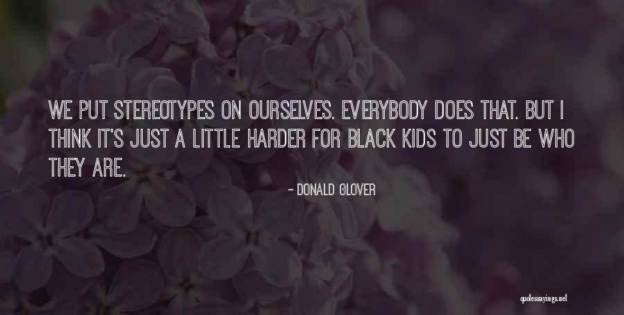 Kaohinani Drive Quotes By Donald Glover Kaohinani Drive Quotes By Donald Glover
