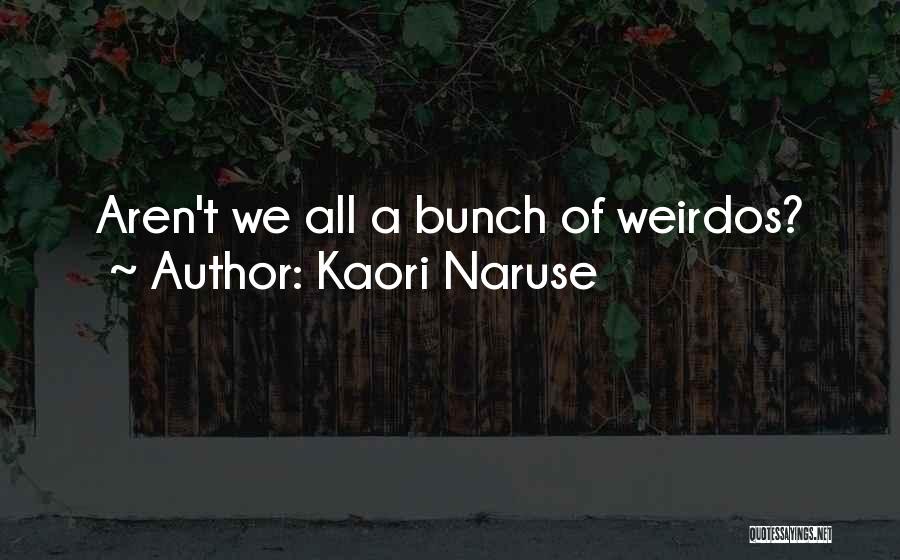 Kaori Naruse Quotes 1522131