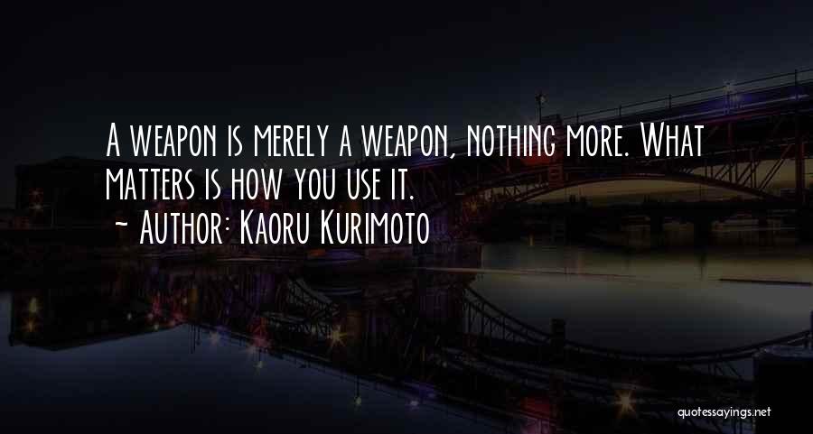 Kaoru Kurimoto Quotes 926032