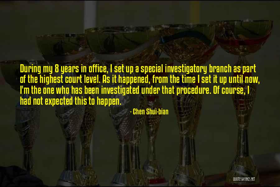 Kaoutar Berrani Quotes By Chen Shui-bian Kaoutar Berrani Quotes By Chen Shui-bian