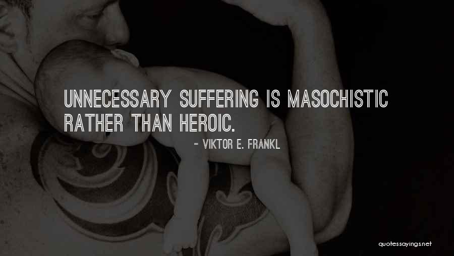 Kaoutar Berrani Quotes By Viktor E. Frankl Kaoutar Berrani Quotes By Viktor E. Frankl