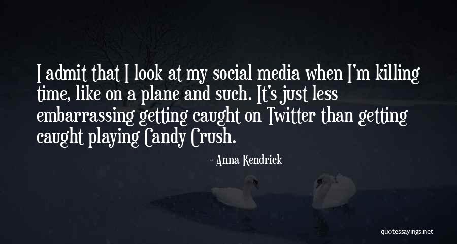 Kaouther Adimi Quotes By Anna Kendrick Kaouther Adimi Quotes By Anna Kendrick
