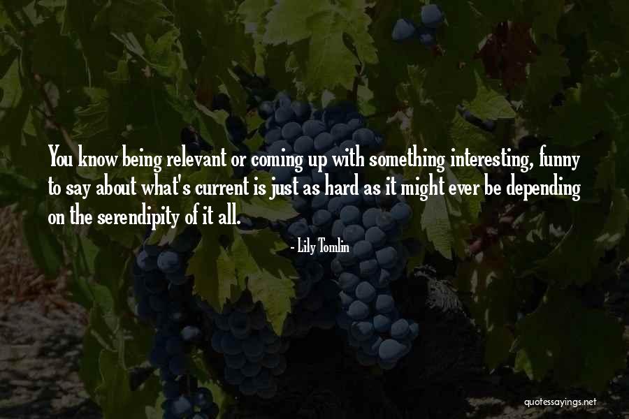 Kapatma Quotes By Lily Tomlin Kapatma Quotes By Lily Tomlin