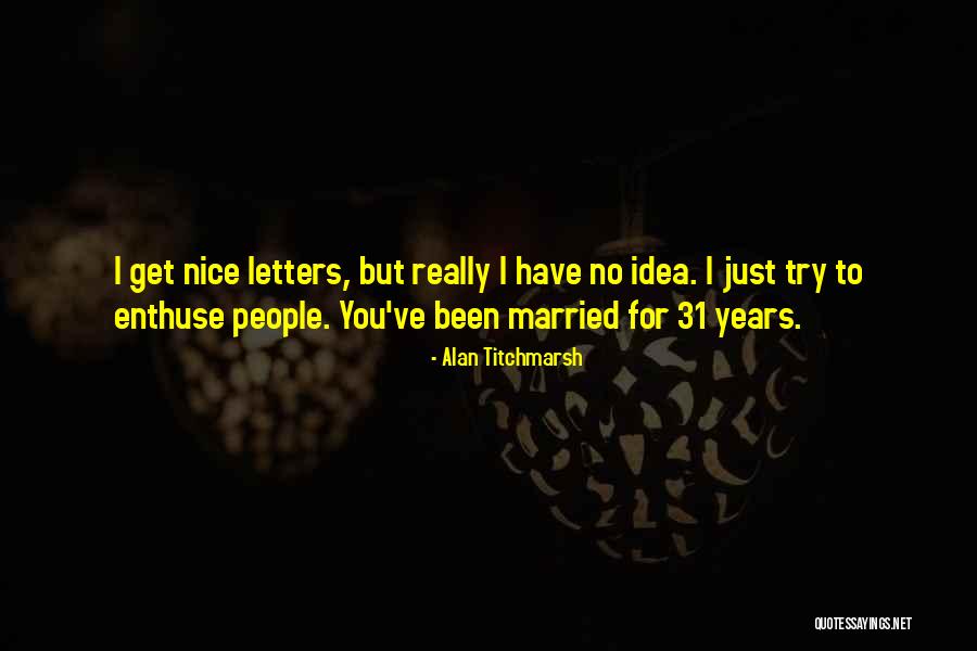 Kapcsolatban Quotes By Alan Titchmarsh Kapcsolatban Quotes By Alan Titchmarsh