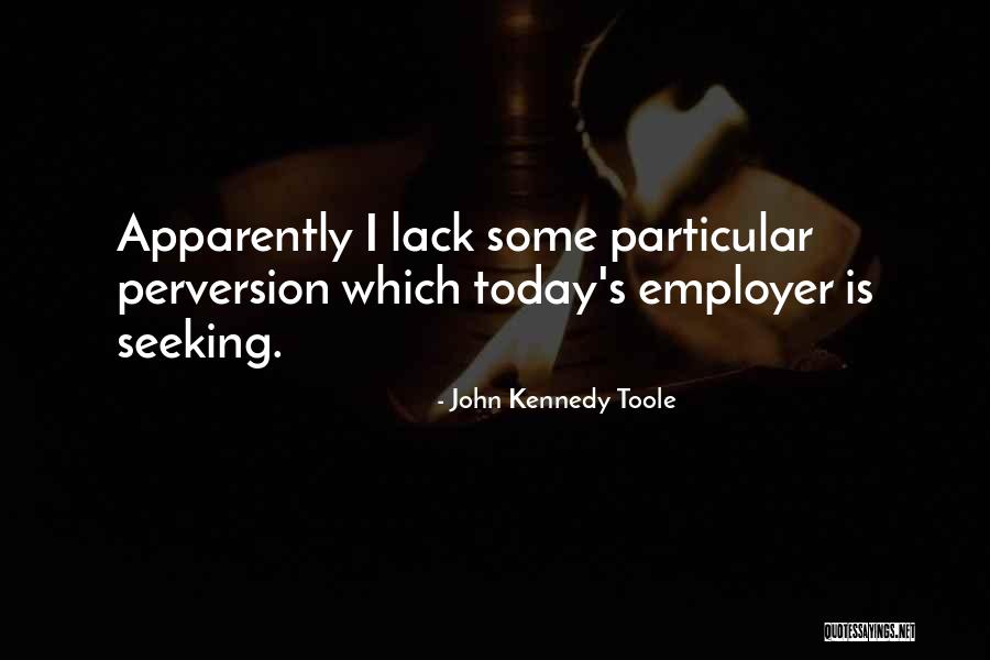 Kapda Utar Quotes By John Kennedy Toole Kapda Utar Quotes By John Kennedy Toole