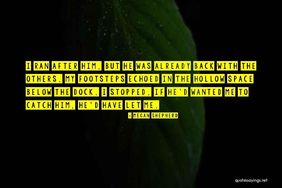 Kapedani Pc Quotes By Megan Shepherd Kapedani Pc Quotes By Megan Shepherd