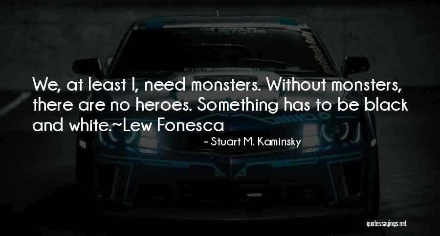Kapeela Quotes By Stuart M. Kaminsky Kapeela Quotes By Stuart M. Kaminsky