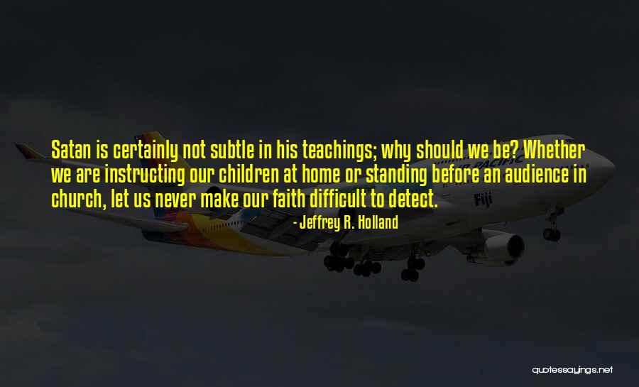 Kapelet Per Femra Quotes By Jeffrey R. Holland Kapelet Per Femra Quotes By Jeffrey R. Holland
