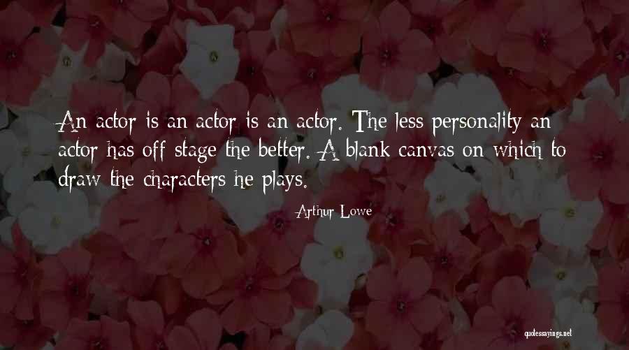 Kapellers Quotes By Arthur Lowe Kapellers Quotes By Arthur Lowe