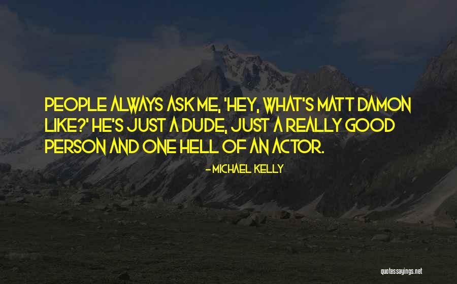 Kapellers Quotes By Michael Kelly Kapellers Quotes By Michael Kelly